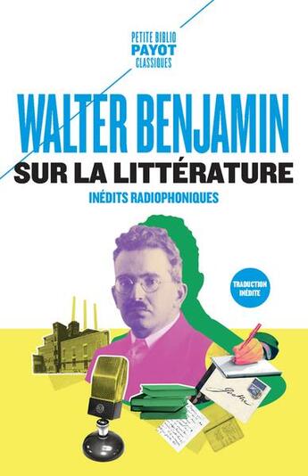 Couverture du livre « Sur la littérature : inédits radiophoniques » de Walter Benjamin aux éditions Payot