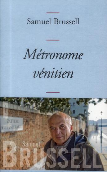 Couverture du livre « Métronome vénitien » de Samuel Brussell aux éditions Grasset Et Fasquelle