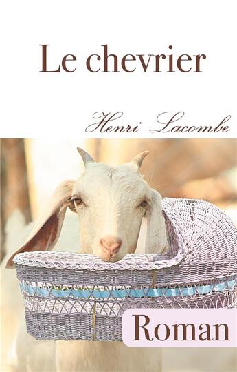 Couverture du livre « Le chevrier » de Henri Lacombe aux éditions Books On Demand
