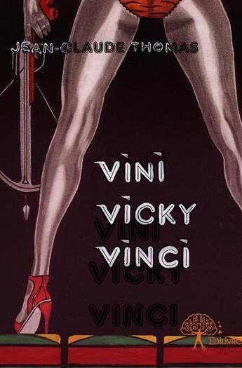 Couverture du livre « Vini, vicky, vinci » de Jean-Claude Thomas aux éditions Edilivre