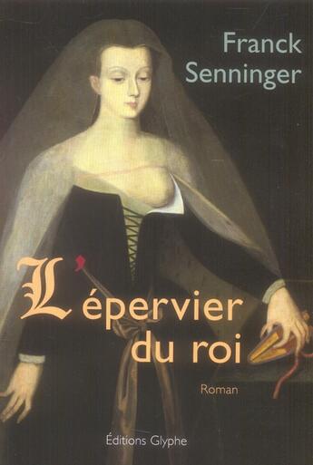 Couverture du livre « L'epervier du roi » de Senninger aux éditions Glyphe