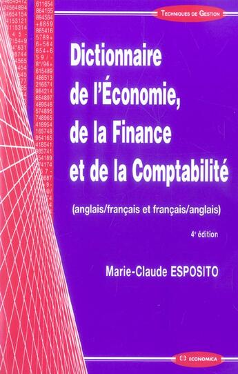 Couverture du livre « Dictionnaire De L'Economie, De La Finance Et De La Comptabilite » de Marie-Claude Esposito aux éditions Economica