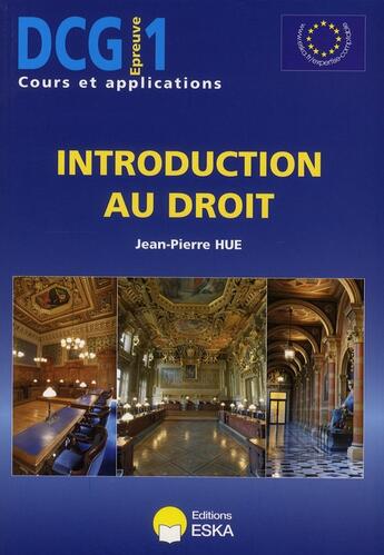 Couverture du livre « DCG 1 ; introduction au droit » de Jean-Pierre Hue aux éditions Eska