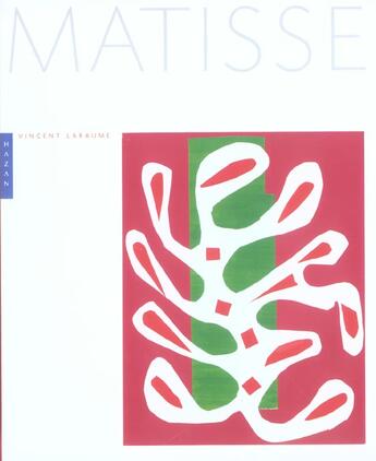 Couverture du livre « Matisse (nouvelle edition) » de Vincent Labaume aux éditions Hazan