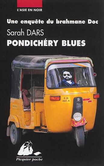 Couverture du livre « Pondichery blues » de Sarah Dars aux éditions Picquier