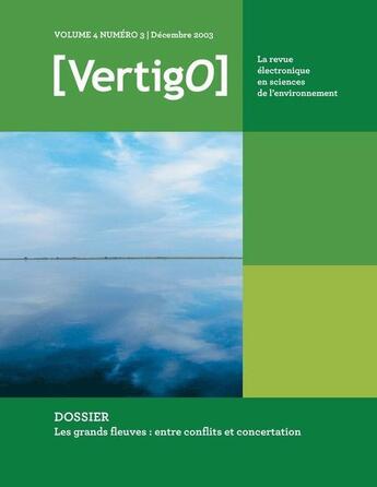 Couverture du livre « VERTIGO T.4/3 ; les grands fleuves : entre conflits et concertation » de Vertigo aux éditions Editions En Environnement