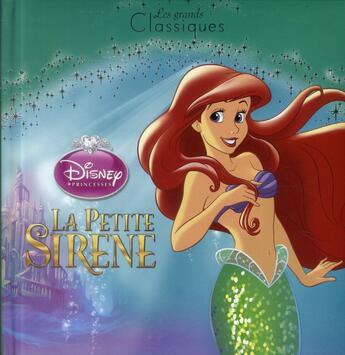 Couverture du livre « La petite Sirène » de Disney aux éditions Disney Hachette