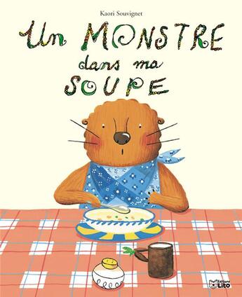 Couverture du livre « Un monstre dans ma soupe » de Kaori Souvignet aux éditions Lito
