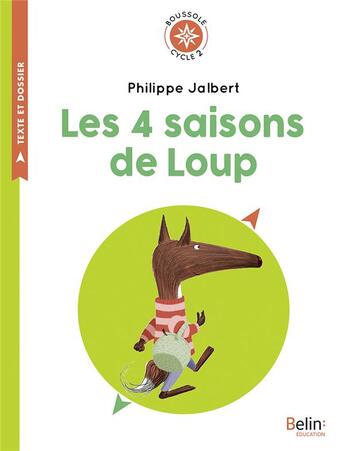 Couverture du livre « Les 4 saisons de Loup » de Philippe Jalbert aux éditions Belin