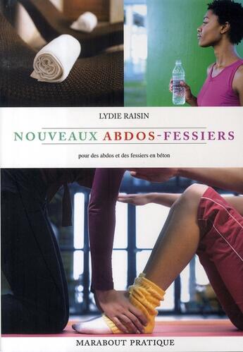 Couverture du livre « Nouveaux abdos fessiers » de Lydie Raisin aux éditions Marabout
