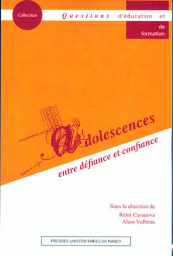 Couverture du livre « Adolescences ; entre défiance et confiance » de Vulbe Casanova Remi aux éditions Pu De Nancy