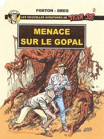 Couverture du livre « Tiger Joe t.2 ; menace sur le Gopal » de Gerald Forton aux éditions Pan Pan