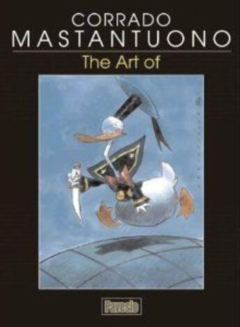 Couverture du livre « The art of Corrado Mastantuono » de Corrado Mastantuono et Luca Boschi aux éditions Pavesio