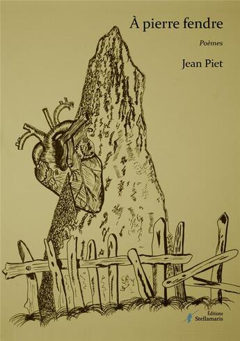 Couverture du livre « À pierre fendre » de Jean Piet aux éditions Stellamaris