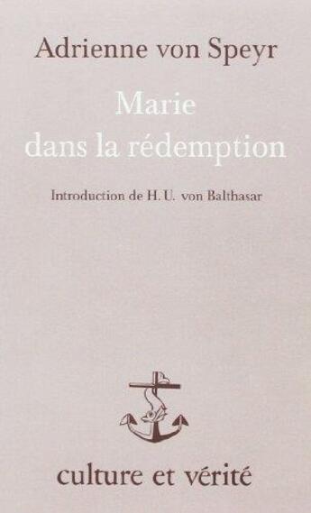 Couverture du livre « Marie dans la redemption » de Adrienne Von Speyr aux éditions Lessius