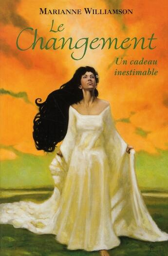 Couverture du livre « Le changement, un cadeau inestimable » de Marianne Williamson aux éditions Roseau