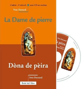 Couverture du livre « La dame de pierre ; dona de peira » de Yves Durand aux éditions Ostal Del Libre