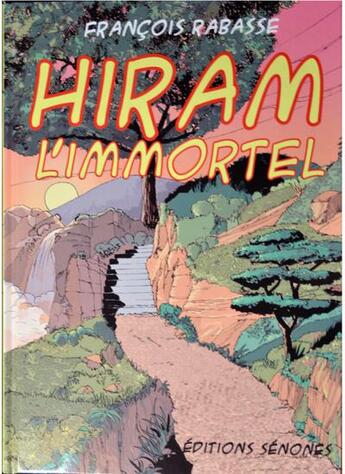Couverture du livre « Hiram l'immortel » de Francois Rabasse aux éditions Francois Rabasse
