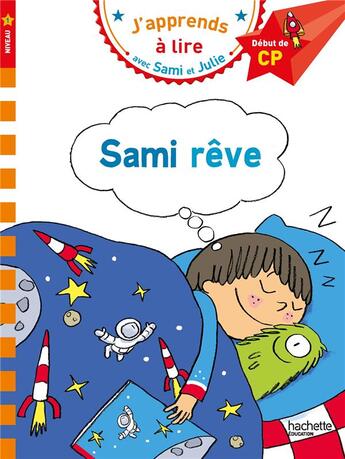 Couverture du livre « J'apprends à lire avec Sami et Julie : Sami rêve » de Therese Bonte et Isabelle Albertin aux éditions Hachette Education