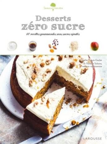 Couverture du livre « Desserts zéro sucre » de Sophie Dupuis-Gaulier aux éditions Larousse