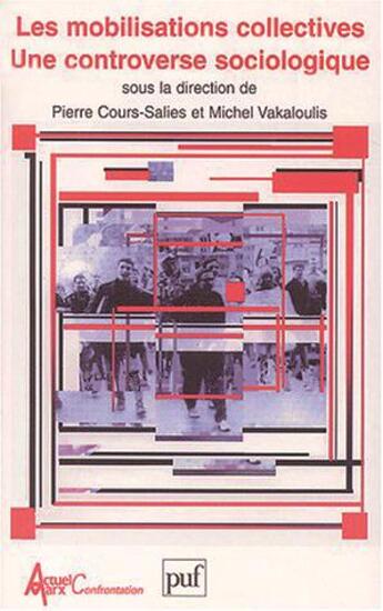 Couverture du livre « Les mobilisations collectives » de Michel Vakaloulis aux éditions Puf