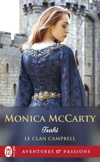 Couverture du livre « Le clan Campbell Tome 3 : trahi » de Monica Mccarty aux éditions J'ai Lu