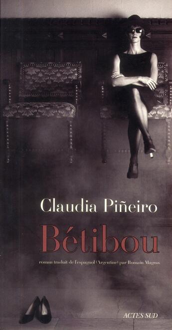 Couverture du livre « Bétibou » de Claudia Pineiro aux éditions Actes Sud