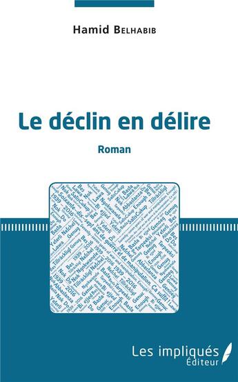 Couverture du livre « Le déclin en délire » de Hamid Belhabib aux éditions Les Impliques