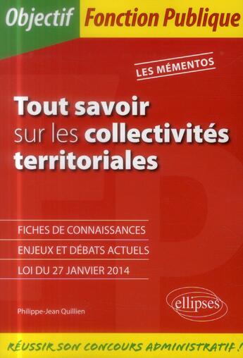 Couverture du livre « Tout savoir sur les collectivites territoriales » de Quillien P-J. aux éditions Ellipses