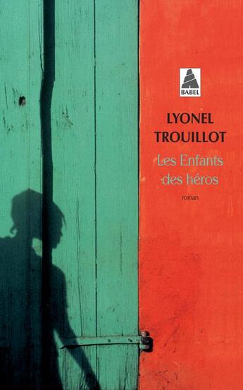 Couverture du livre « Les enfants des héros » de Lyonel Trouillot aux éditions Actes Sud