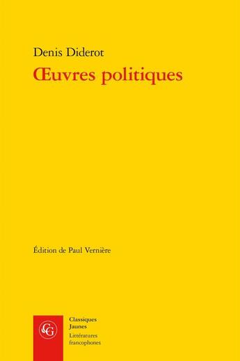 Couverture du livre « Oeuvres politiques » de Denis Diderot aux éditions Classiques Garnier