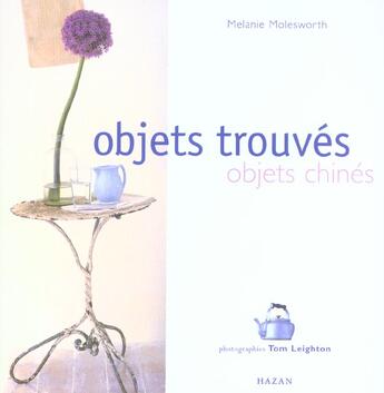 Couverture du livre « Objets Trouves, Objets Chines » de Melanie Molesworth et Tom Leighton aux éditions Hazan