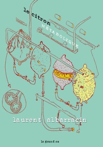 Couverture du livre « Le citron métabolique » de Laurent Albarracin et Karine Marco aux éditions Le Grand Os