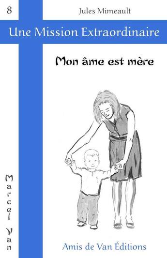 Couverture du livre « Mon ame est mere » de  aux éditions Les Amis De Van