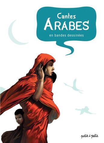 Couverture du livre « Contes arabes en bandes dessinées t.1 » de Gaet'S et Ceka aux éditions Petit A Petit