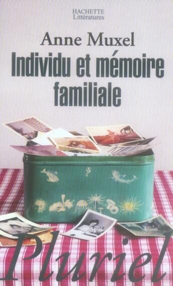 Couverture du livre « Individu et mémoire familiale » de Muxel-A aux éditions Pluriel