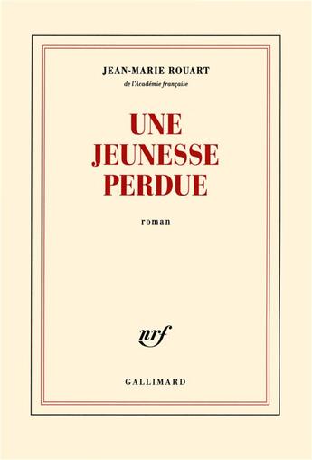 Couverture du livre « Une jeunesse perdue » de Jean-Marie Rouart aux éditions Gallimard