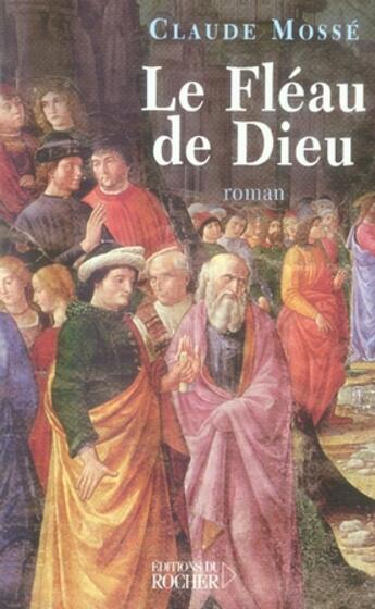 Couverture du livre « Le fléau de dieu » de Mosse/Pallanchard aux éditions Rocher