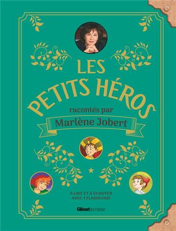 Couverture du livre « Les petits heros racontes par marlene jobert » de Marlène Jobert aux éditions Glenat Jeunesse