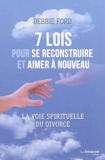 Couverture du livre « La voie spirituelle du divorce » de Debbie Ford aux éditions Guy Trédaniel
