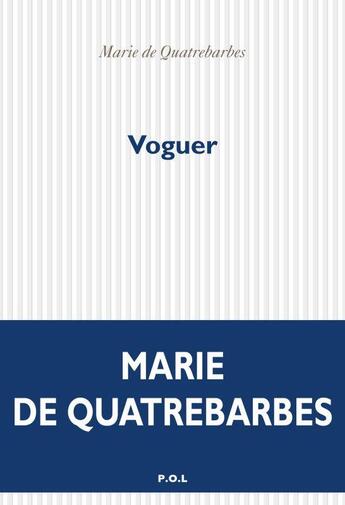 Couverture du livre « Voguer » de Marie De Quatrebarbes aux éditions P.o.l