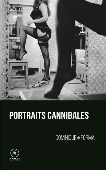 Couverture du livre « Portraits cannibales » de Dominique Forma aux éditions Marest