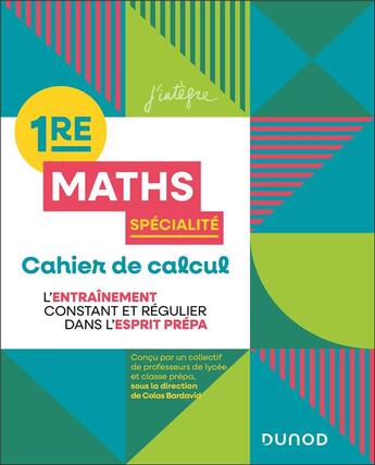 Couverture du livre « Maths, spécialité ; 1re ; Cahier de calcul » de Colas Bardavid aux éditions Dunod