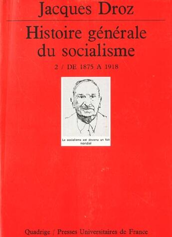 Couverture du livre « Histoire generale du socialisme. tome 2 » de Jacques Droz aux éditions Puf