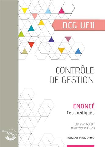 Couverture du livre « Contrôle de gestion : énoncé : UE 11 du DCG » de Christian Goujet et Marie-Noelle Legay aux éditions Corroy