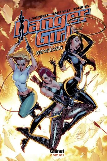 Couverture du livre « Danger Girl t.1 : revolver » de Andy Hartnell et Chris Madden et J. Scott Campbell aux éditions Glenat Comics
