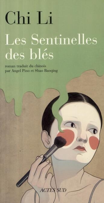 Couverture du livre « Les sentinelles des blés » de Li Chi aux éditions Actes Sud
