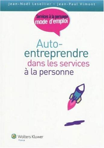 Couverture du livre « Auto-entreprendre dans les services à la personne » de Lesellier/Vimont aux éditions Lamarre