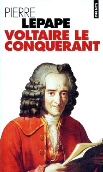 Couverture du livre « Voltaire le conquérant » de Pierre Lepape aux éditions Points