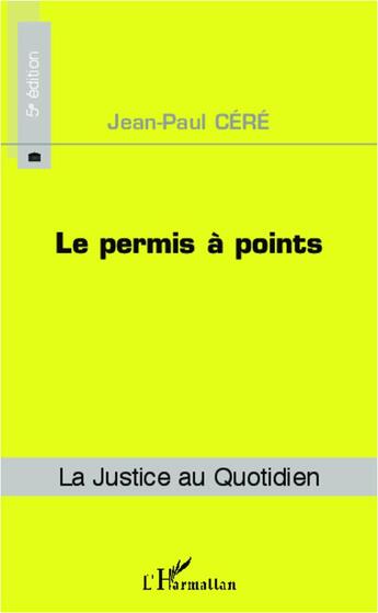 Couverture du livre « Le permis à points (5e édition) » de Jean-Paul Cere aux éditions L'harmattan
